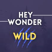 Podcast HeyWonder: Wild