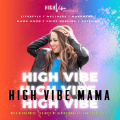 Podcast High Vibe Mama