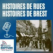 Podcast Histoires de rues, histoire de Brest