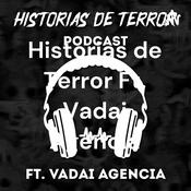 Podcast Historias de Terror Ft. Vadai Agencia
