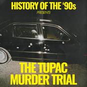 Podcast History of the 90s: The Tupac Murder Trial