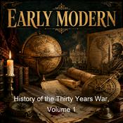Podcast History of the Thirty Years War, Volume 1