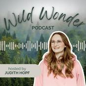 Podcast Wild Wonder | Menschlichkeit, Spiritualität und Natürlichkeit in Beziehungsberufen
