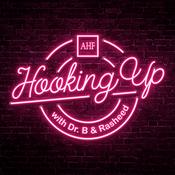 Podcast Hooking Up with Dr. B & Rasheed