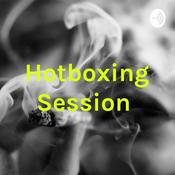 Podcast Hotboxing Session