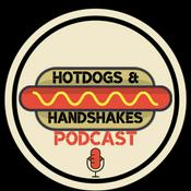 Podcast Hotdogs and Handshakes