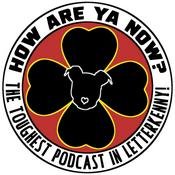 Podcast How Are Ya Now?