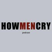 Podcast How Men Cry Podcast