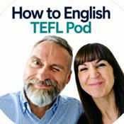 Podcast How to English TEFL Podcast
