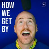 Podcast How We Get By