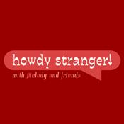 Podcast Howdy Stranger!