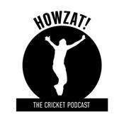 Podcast Howzat! The Cricket Podcast