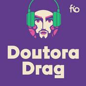 Podcast Doutora Drag