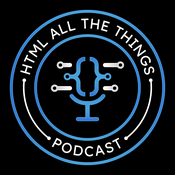 HTML All The Things - Web Development, AI, and Developer Careers