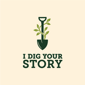 Podcast I Dig Your Story