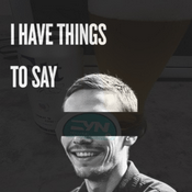 Podcast I HAVE THINGS TO SAY