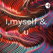 Podcast I,myself & u