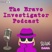 The Bravo Investigator Podcast