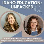 Podcast Idaho Education: Unpacked
