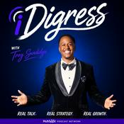 iDigress with Troy Sandidge