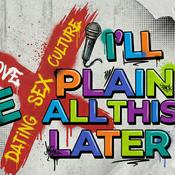 Podcast I’ll Explain All This Later Podcast