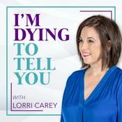 Podcast I'm Dying to Tell You