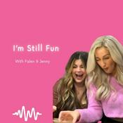Podcast I'm Still Fun with Falen & Jenny