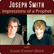 Podcast Impressions of a Prophet:  Joseph Smith