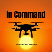Podcast In Command: The Part 107 Podcast