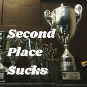 Podcast Second Place Sucks