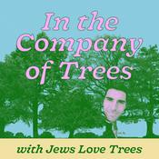 Podcast In the Company of Trees