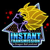 Podcast Instant Transmission: A Dragon Ball Podcast