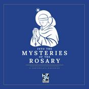 Podcast Into the Mysteries of the Rosary