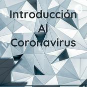 Podcast Introducción Al Coronavirus