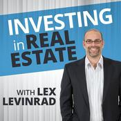 Podcast Investing In Real Estate With Lex Levinrad