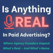 Podcast Is Anything Real In Paid Advertising?