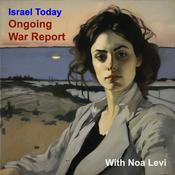 Podcast Israel Today: Ongoing War Report