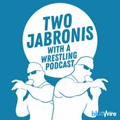 Podcast Two Jabronis With A Wrestling Podcast