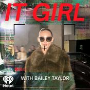 Podcast It Girl with Bailey Taylor