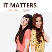 Podcast It Matters with Esther and Elizabeth