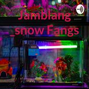 Podcast Jamblang _snow Fangs