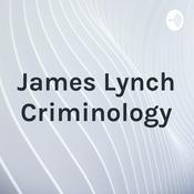 Podcast James Lynch Criminology