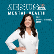 Podcast Jesus and Your Mental Health