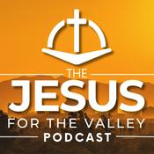 Podcast Jesus for the Valley