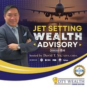 Podcast Jet Setting Wealth Advisory