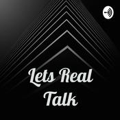 Podcast Lets Real Talk