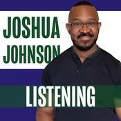 Podcast Joshua Johnson, Listening