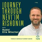 Podcast Journey Through Nevi’im Rishonim