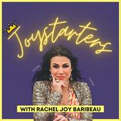 Podcast Joystarters with Rachel Baribeau: Nurturing Faith, Finding Purpose, and Pursuing Joyful Living
