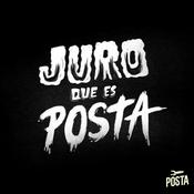 Podcast Juro que es Posta